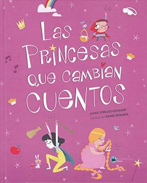 portada Las Princesas que Cambian Cuentos (in Spanish)