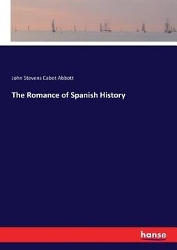 portada The Romance of Spanish History (en Inglés)