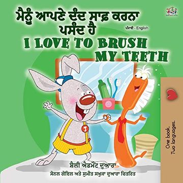 portada I Love to Brush my Teeth (Punjabi English Bilingual Book - Gurmukhi): Punjabi (India) (Punjabi English Bilingual Collection - Gurmukhi) (en Panyabí)