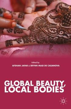 portada Global Beauty, Local Bodies
