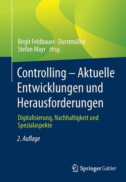 portada Controlling - Aktuelle Entwicklungen Und Herausforderungen: Digitalisierung, Nachhaltigkeit Und Spezialaspekte (en Alemán)