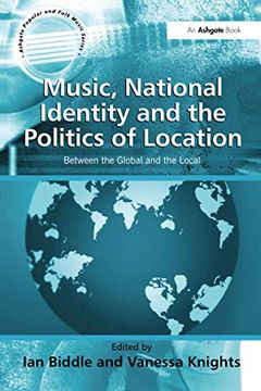 portada Music, National Identity and the Politics of Location: Between the Global and the Local (en Inglés)