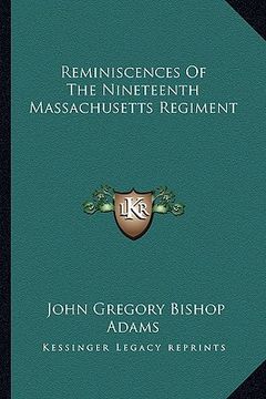 portada reminiscences of the nineteenth massachusetts regiment (en Inglés)