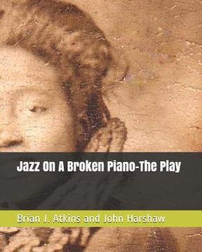 portada Jazz On A Broken Piano-The Play