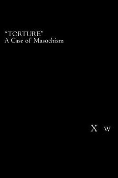 portada Torture: A Case of Masochism (en Inglés)