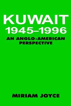 portada kuwait, 1945-96, an anglo-american perspective (en Inglés)