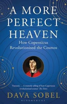 portada a more perfect heaven: how copernicus revolutionised the cosmos. dava sobel (in English)