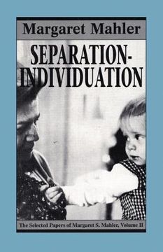 portada separation--individuation: essays in honor of margaret s. mahler (in English)