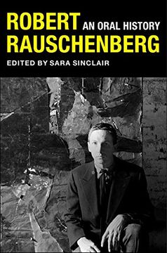 portada Robert Rauschenberg: An Oral History (The Columbia Oral History Series) (en Inglés)