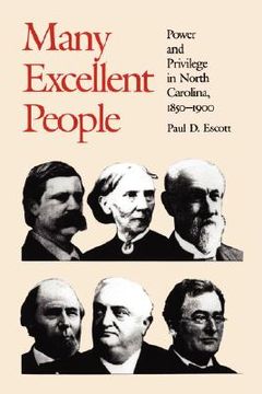 portada many excellent people: power and privilege in north carolina, 1850-1900 (en Inglés)