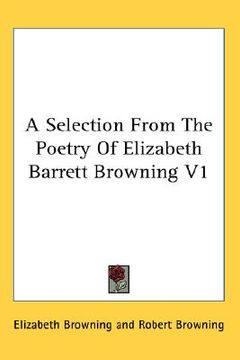 portada a selection from the poetry of elizabeth barrett browning v1 (in English)