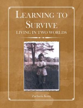 portada Learning to Survive: Living in Two Worlds (en Inglés)