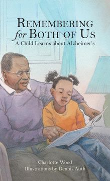 portada Remembering for Both of us: A Child Learns About Alzheimer's (en Inglés)