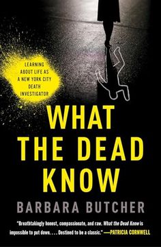 portada What the Dead Know: Learning about Life as a New York City Death Investigator (en Inglés)