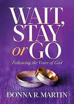 portada Wait, Stay or go: Following the Voice of god (en Inglés)