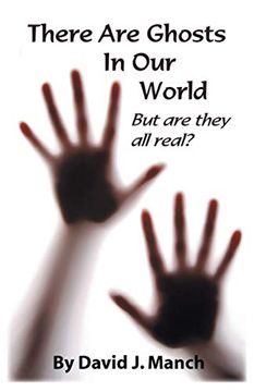 portada There are Ghosts in our World: But are They all Real? (en Inglés)
