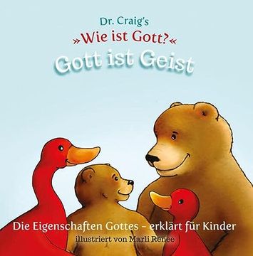 portada Dr. Craig's "Wie ist Gott? " Gott ist Geist: Die Eigenschaften Gottes - Erklärt für Kinder: 1 (en Alemán)