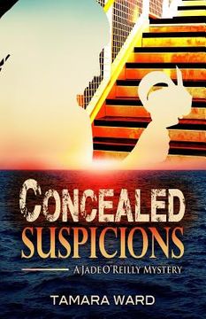 portada Concealed Suspicions: A Jade O'Reilly Mystery (en Inglés)