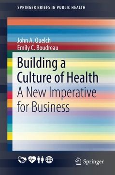 portada Building a Culture of Health: A new Imperative for Business (Springerbriefs in Public Health) (en Inglés)