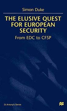 portada The Elusive Quest for European Security: From edc to Cfsp (st Antony's Series) (en Inglés)