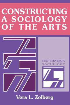 portada Constructing a Sociology of the Arts Paperback (Contemporary Sociology) 