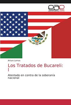 portada Los Tratados de Bucareli: L: Atentado en Contra de la Soberanía Nacional