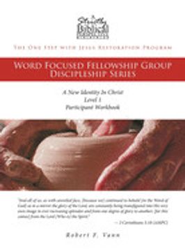 portada The one Step With Jesus Restoration Program: Word Focused Fellowship Group Discipleship Series; Level 1; A new Identity in Christ 