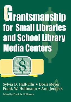 portada grantsmanship for small libraries and school library media centers (en Inglés)