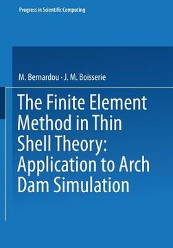 portada the finite element method in thin shell theory: application to arch dam simulation (en Inglés)