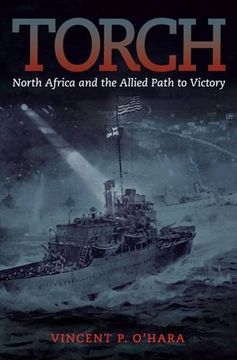 portada Torch: North Africa and the Allied Path to Victory