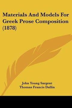 portada materials and models for greek prose composition (1878) (en Inglés)