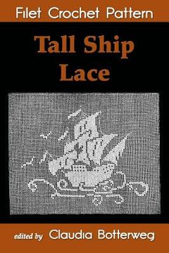 portada Tall Ship Lace Filet Crochet Pattern: Complete Instructions and Chart