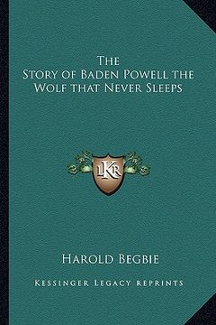 portada the story of baden powell the wolf that never sleeps (en Inglés)