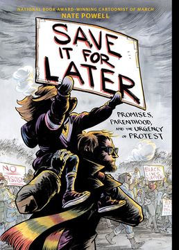 portada Save it for Later: Promises, Parenthood, and the Urgency of Protest (in English)