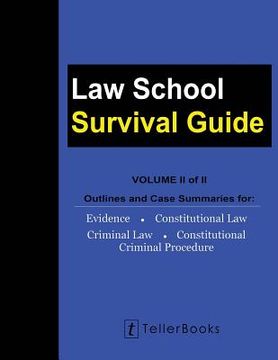 portada Law School Survival Guide (Volume II of II): Outlines and Case Summaries for Evidence, Constitutional Law, Criminal Law, Constitutional Criminal Proce (en Inglés)