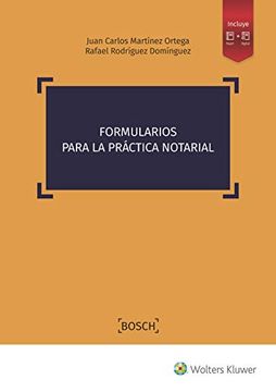 Libro Formularios Para la Práctica Notarial, Juan Carlos MartÍNez  Ortega; Rafael RodrÍGuez DomÍNguez, ISBN 9788490904077.  Comprar en Buscalibre