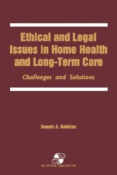 portada ethical & legal issues in home health & long-term care (en Inglés)
