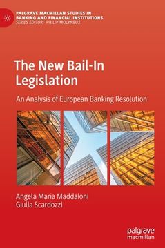 portada The New Bail-In Legislation: An Analysis of European Banking Resolution (in English)