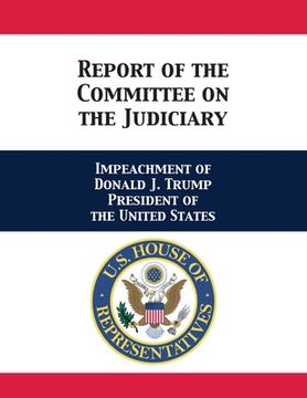 portada Report of the Committee on the Judiciary: Impeachment of Donald J. Trump President of the United States (en Inglés)