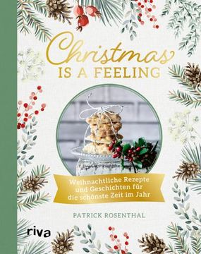 portada Christmas is a Feeling: Weihnachtliche Rezepte und Geschichten für die Schönste Zeit im Jahr: Lebkuchen, Spritzgebäck, Rouladen, Kartoffelsalat, Veganes und Vegetarisches Weihnachtsmenü, Glühwein (en Alemán)