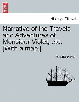 portada narrative of the travels and adventures of monsieur violet, etc. [with a map.] (en Inglés)