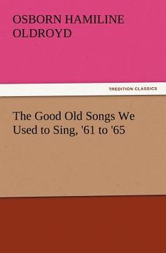 portada the good old songs we used to sing, '61 to '65 (en Inglés)
