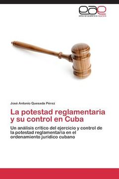 portada La potestad reglamentaria y su control en Cuba (in Spanish)