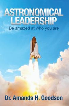 portada Astronomical Leadership: Be amazed at who you are (in English)