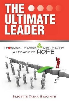 portada The Ultimate Leader: Learning, Leading and Leaving a Legacy of Hope
