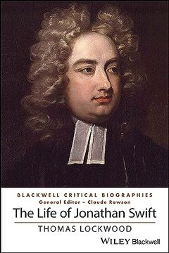 portada The Life of Jonathan Swift (Wiley Blackwell Critical Biographies) (en Inglés)