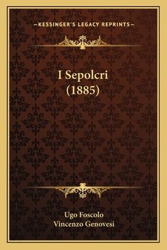 portada I Sepolcri (1885) (en Italiano)