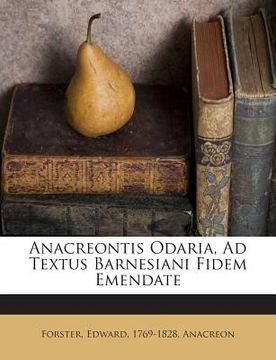 portada Anacreontis Odaria, Ad Textus Barnesiani Fidem Emendate (in Latin)
