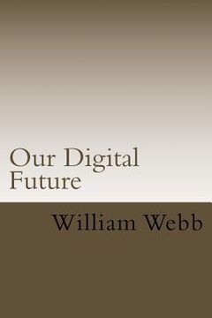 portada Our Digital Future: Smart analysis of smart technology (in English)