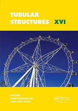 portada Tubular Structures Xvi: Proceedings of the 16Th International Symposium for Tubular Structures (Ists 2017, 4-6 December 2017, Melbourne, Australia) (en Inglés)